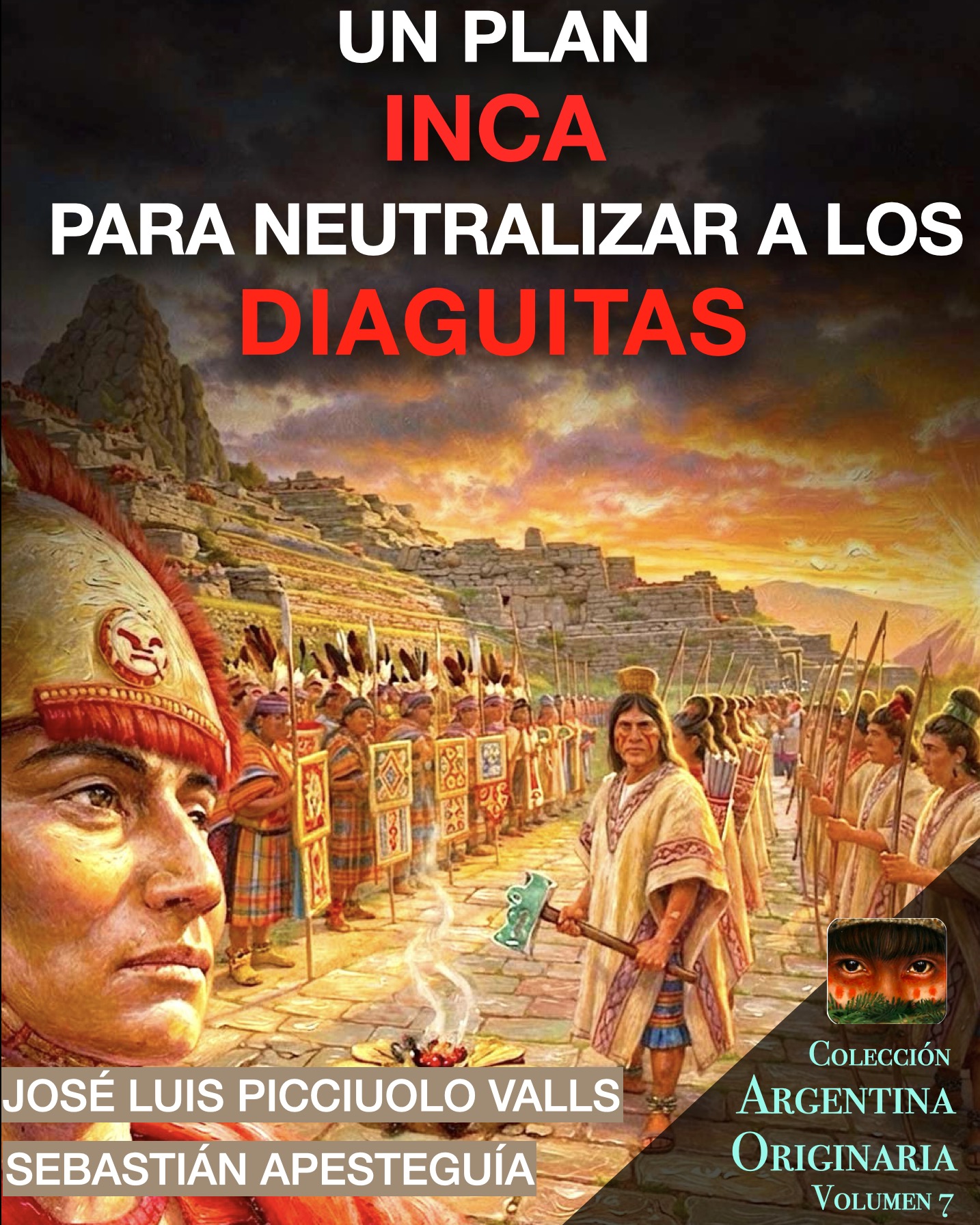 UN PLAN INCA PARA NEUTRALIZAR A LOS DIAGUITAS